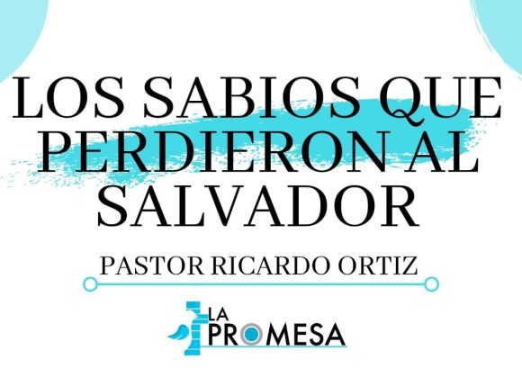 Los sabios que perdieron al salvador